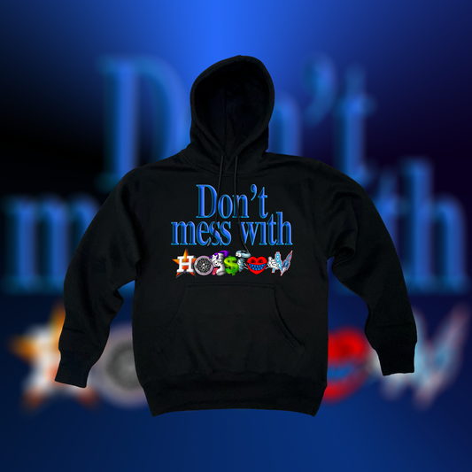 Dont mess with Blue Houston Hoodie