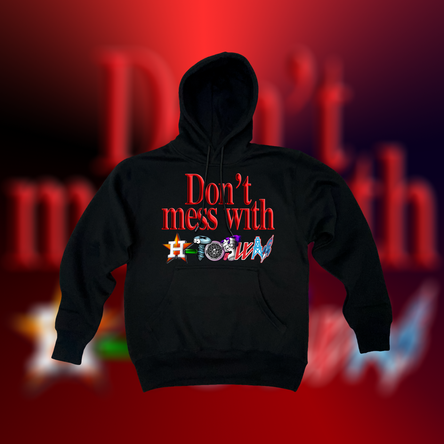 dont mess with red htown hoodie